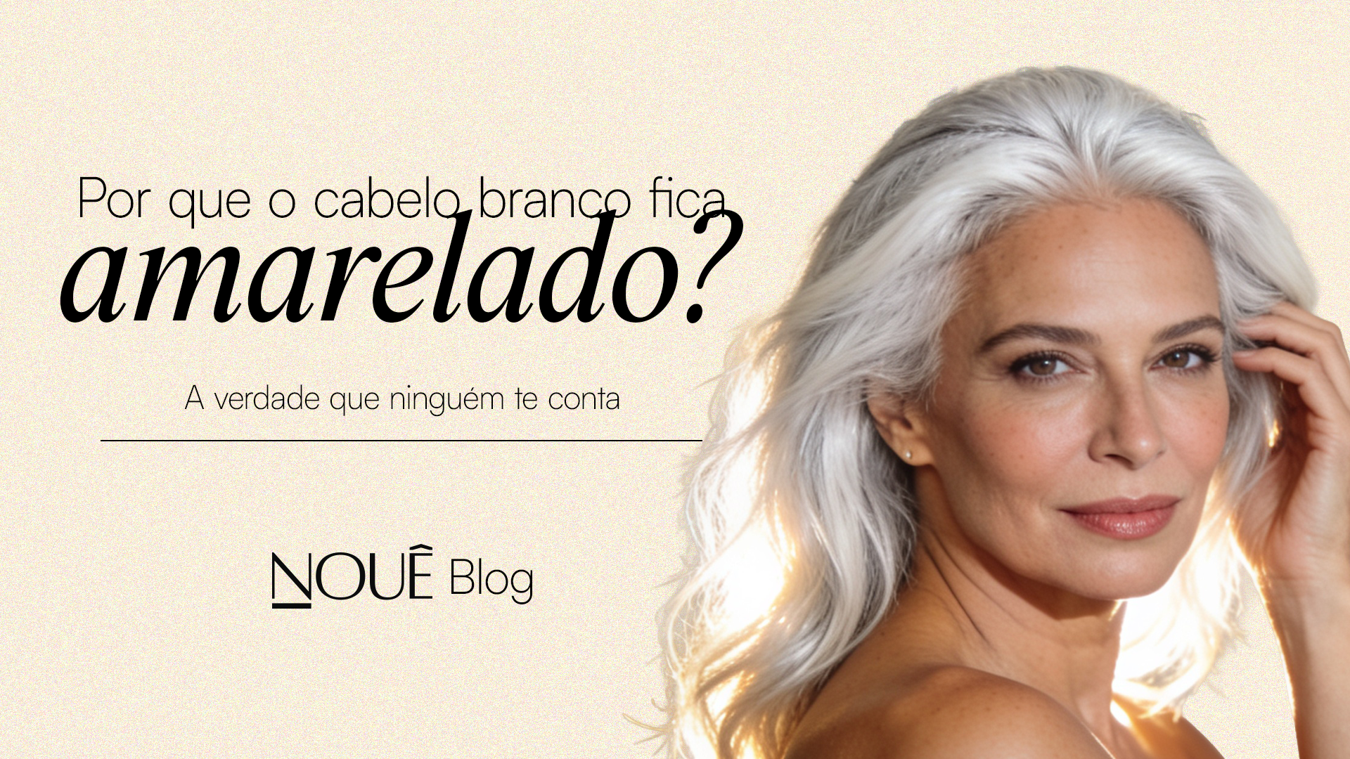 Por que o cabelo branco fica amarelado? A verdade que ninguém te conta