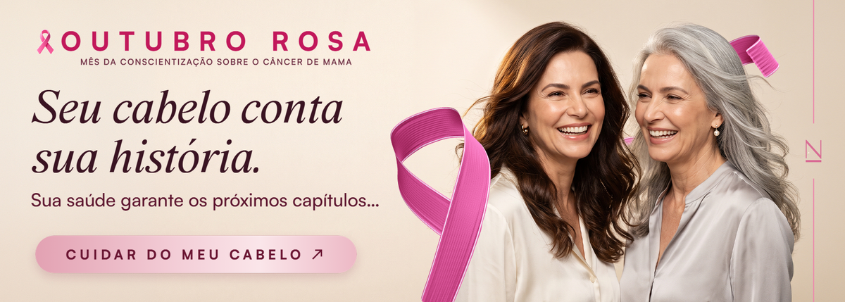 Outubro Rosa, mês da conscientização sobre o câncer de mama: seu cabelo conta sua história, sua saúde garante os próximos capítulos